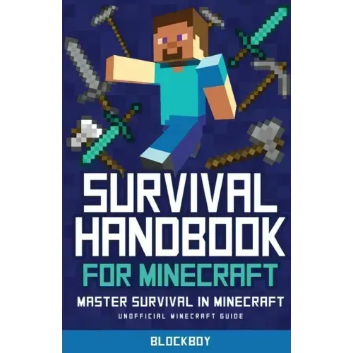 Survival Handbook for Minecraft: Master Survival in Minecraft (Unofficial)