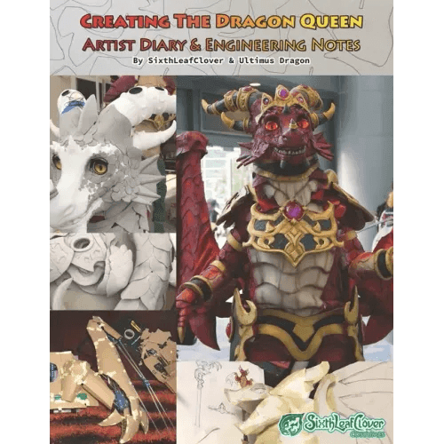 Creating The Dragon Queen: All about the foam fabricated cosplay. - Paperback - 