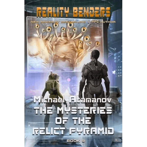 The Mysteries of the Relict Pyramid (Reality Benders Book #9): LitRPG Series - Paperback - 