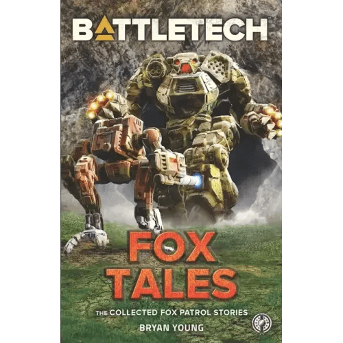 BattleTech: Fox Tales (The Collected Fox Patrol Stories) - Paperback - 