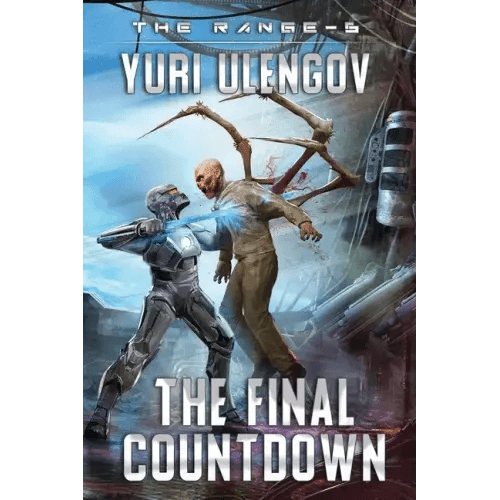 The Final Countdown (The Range Book #6): LitRPG Series - Paperback - 