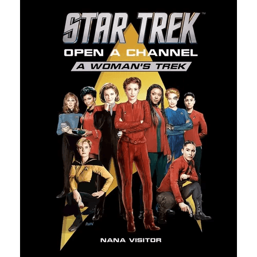 Star Trek: Open a Channel: A Woman's Trek - Hardcover - 