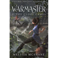 Warmaster 5: The Glory Games: A LitRPG Fantasy Adventure