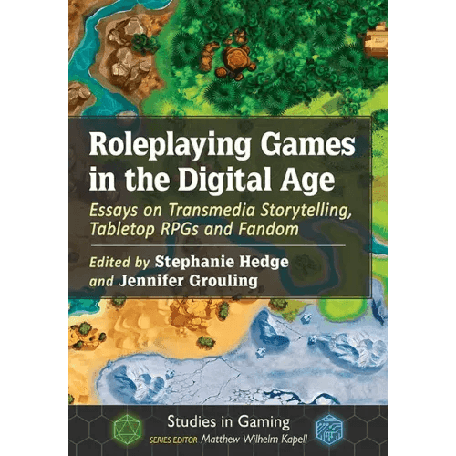 Roleplaying Games in the Digital Age: Essays on Transmedia Storytelling, Tabletop Rpgs and Fandom - Paperback - 