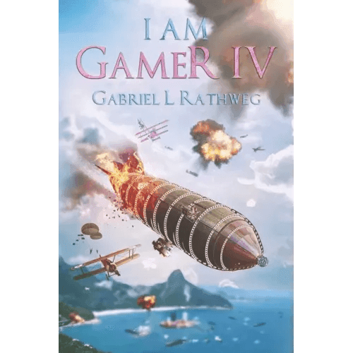 I Am Gamer IV: Book 4 of an Epic Time Travelling LitRPG Adventure - Paperback - 