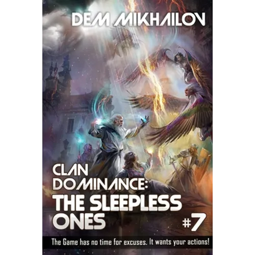 Clan Dominance: The Sleepless Ones (Book #7): LitRPG Series