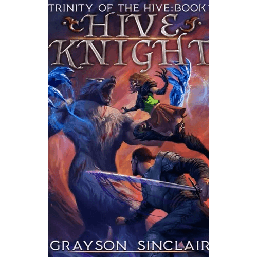 Hive Knight: A Dark Fantasy LitRPG - Hardcover - 