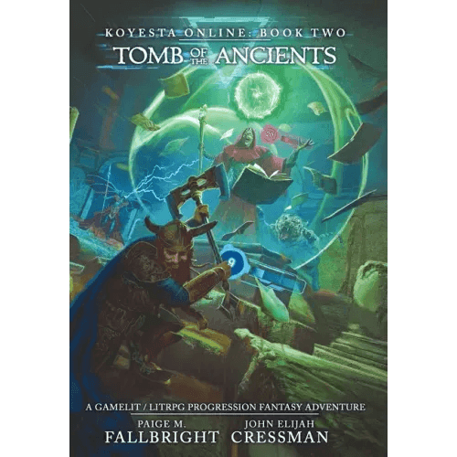 Koyesta Online - Tomb of the Ancients: A GameLit / LitRPG Progression Fantasy Adventure - Hardcover - 
