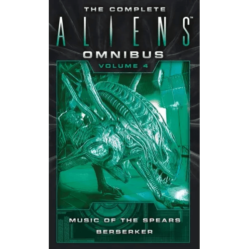 The Complete Aliens Omnibus: Volume Four (Music of the Spears, Berserker) - Paperback - 