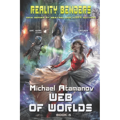 Web of Worlds (Reality Benders Book #4): LitRPG Series - Paperback - 