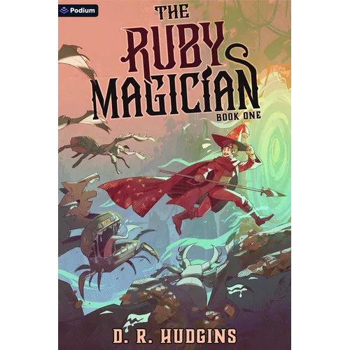 The Ruby Magician: A Tower-Climbing Litrpg Adventure