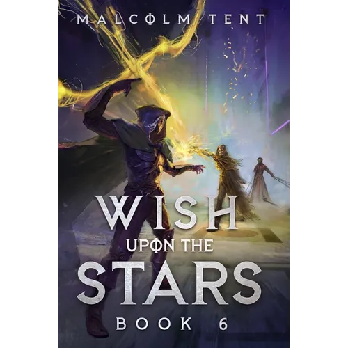 Wish Upon the Stars 6: A Cultivation LitRPG Adventure
