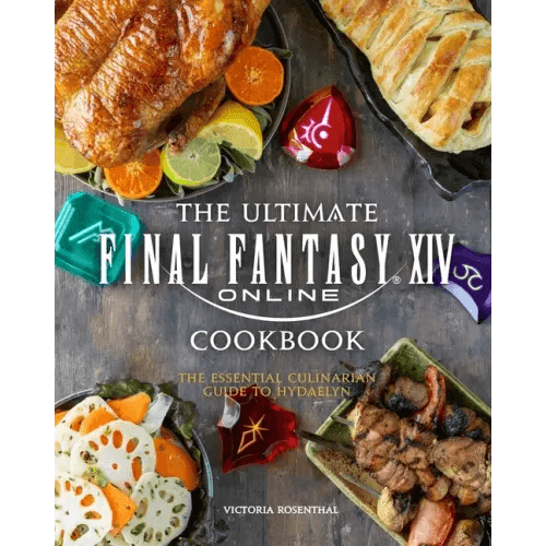 The Ultimate Final Fantasy XIV Cookbook: The Essential Culinarian Guide to Hydaelyn - Hardcover - 
