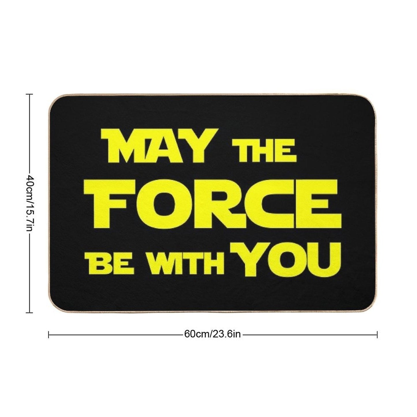 May The Force Be With You  Fade-Resistant Bath Mat