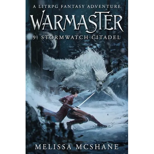Warmaster 9: Stormwatch Citadel: A LitRPG Fantasy Adventure