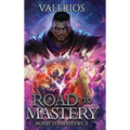Road to Mastery 5: A LitRPG Apocalypse Adventure