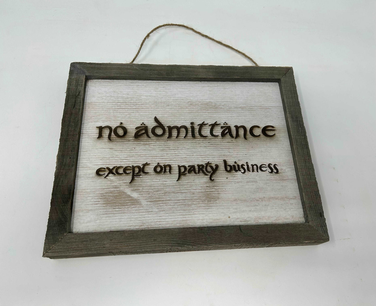 No Admittance Except on Party Business | LOTR Sign