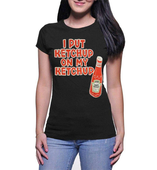 Juniors I Put Ketchup on My Ketchup T-Shirt - S