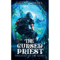 The Cursed Priest: A LitRPG Adventure (Twilight of The Gods 1)