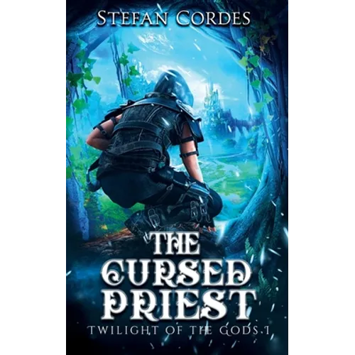 The Cursed Priest: A LitRPG Adventure (Twilight of The Gods 1)