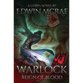 Warlock: Reign of Blood: A LitRPG Novel