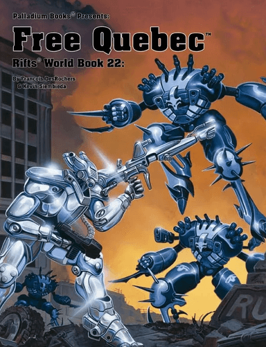 Rifts World Book #22 - Free Quebec - 