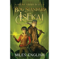 Bog Standard Isekai: Scarred - A LitRPG Isekai Adventure