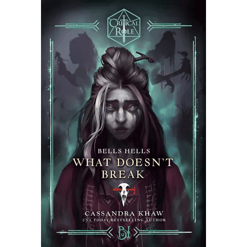 Critical Role: Bells Hells--What Doesn't Break - Paperback - 