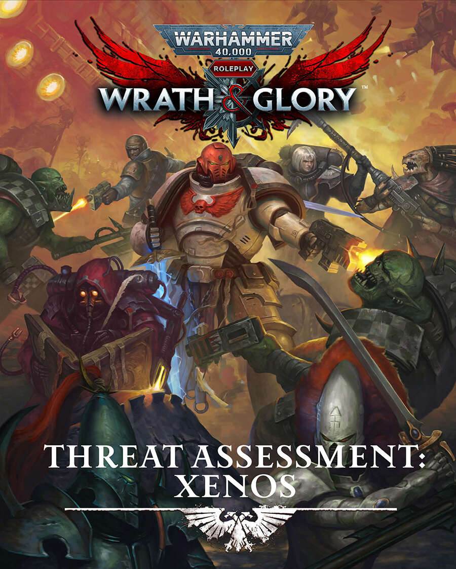 Warhammer 40K: Wrath & Glory - Threat Assessment Xenos - 
