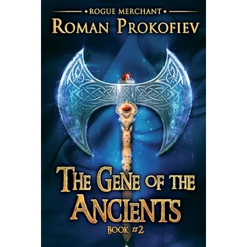 The Gene of the Ancients (Rogue Merchant Book #2): LitRPG Series